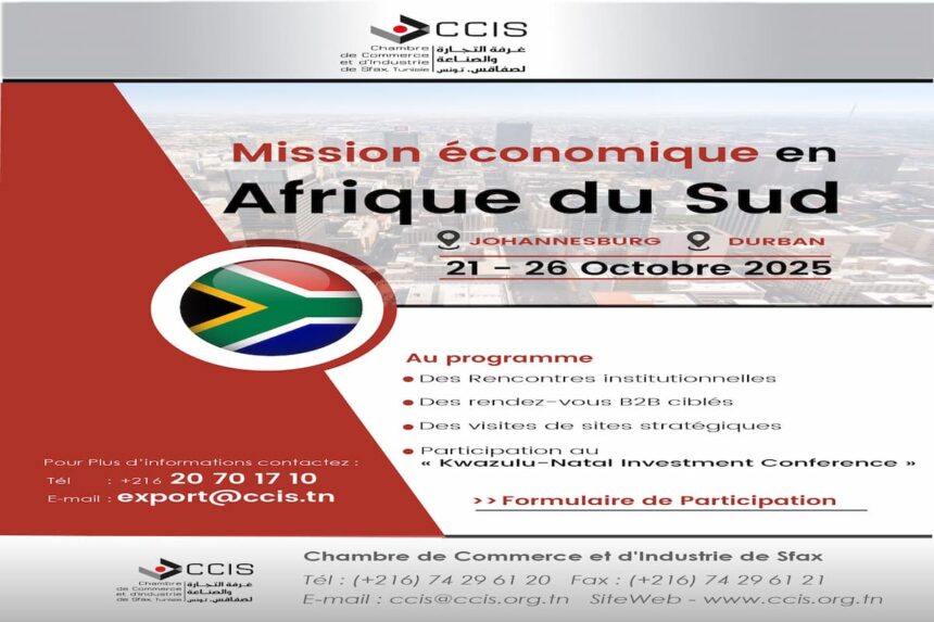 Une mission économique multisectorielle sera organisée, du 21 au 26 octobre 2025, à Johannesburg et Durban en Afrique du Sud, à l’initiative de la Chambre de Commerce et d'Industrie de Sfax (CCIS).